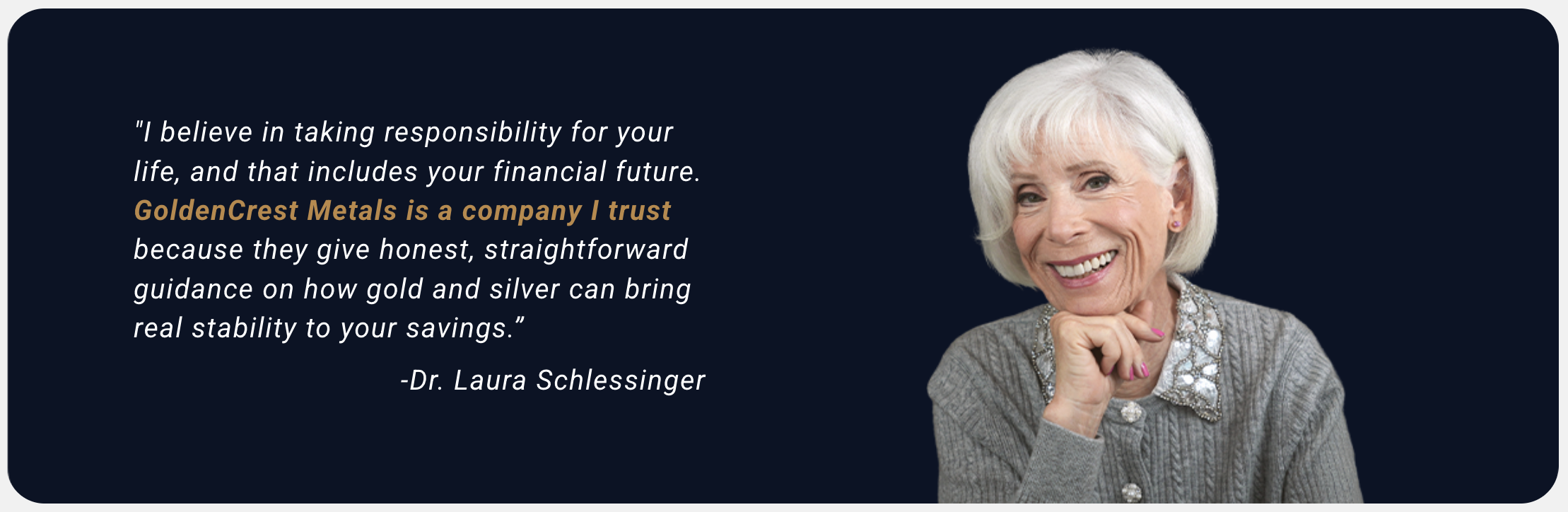 Dr Laura Schlessinger Goldencrest Metals endorsement