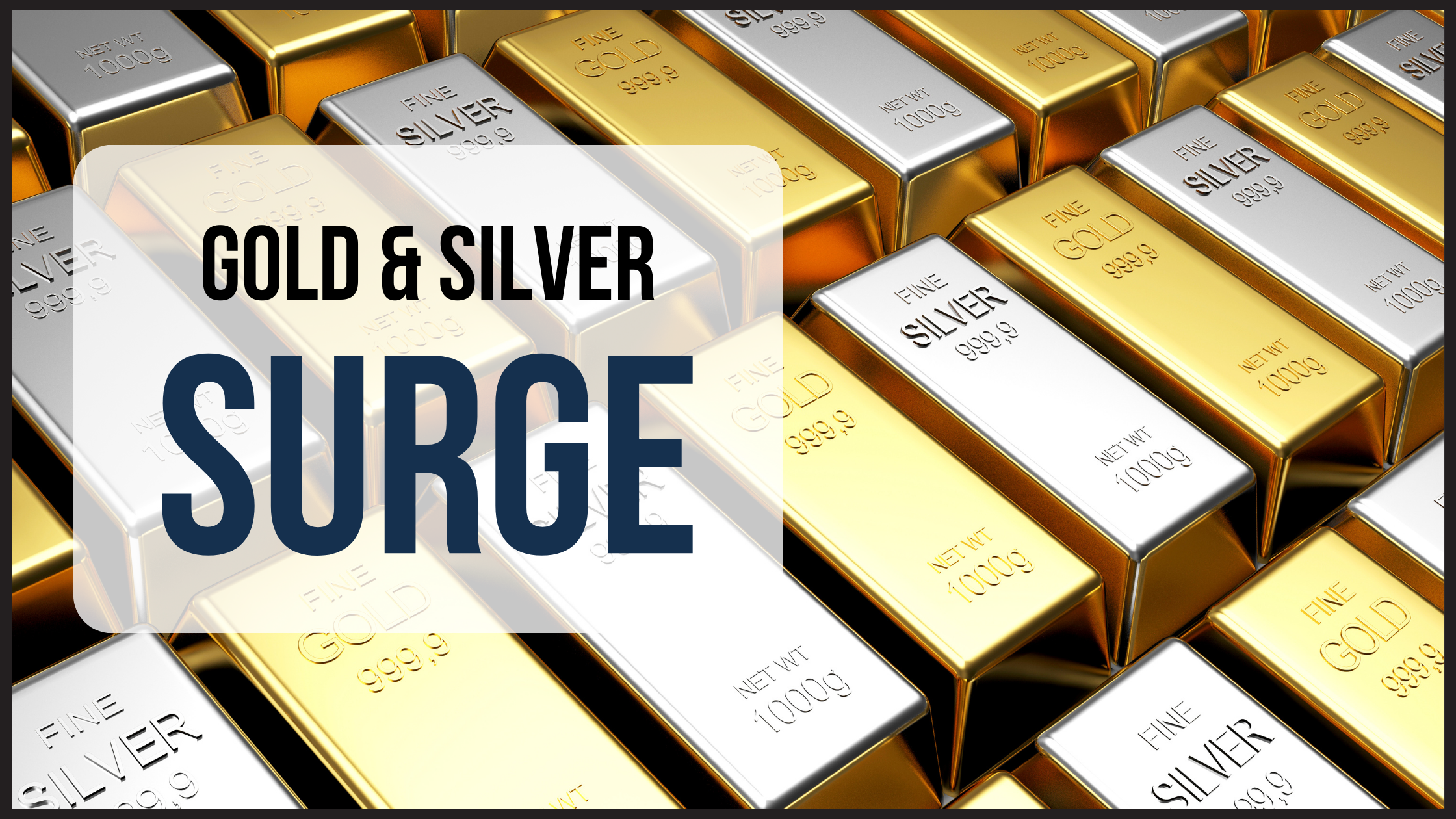 gold silver surge